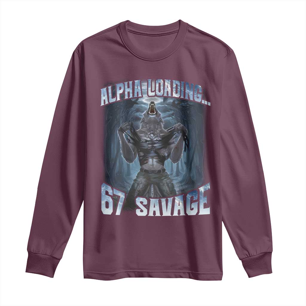 Funny 67 Alpha Wolf Long Sleeve Shirt Alpha Loading 67 Savage Six Seven Gen Z Meme - Wonder Print Shop