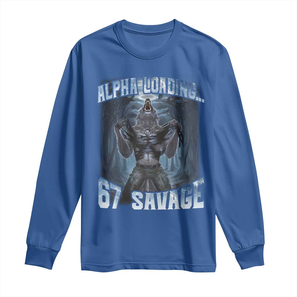 Funny 67 Alpha Wolf Long Sleeve Shirt Alpha Loading 67 Savage Six Seven Gen Z Meme - Wonder Print Shop