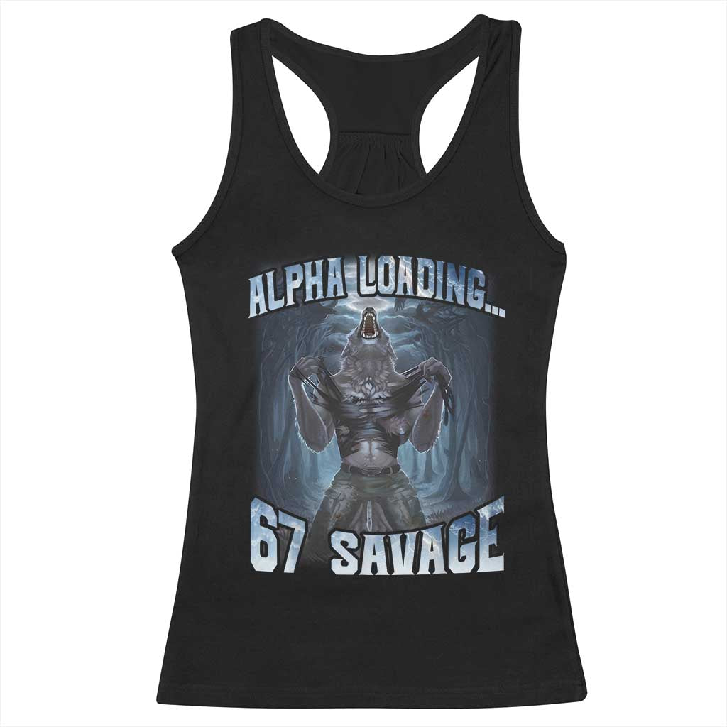 Funny 67 Alpha Wolf Racerback Tank Top Alpha Loading 67 Savage Six Seven Gen Z Meme - Wonder Print Shop