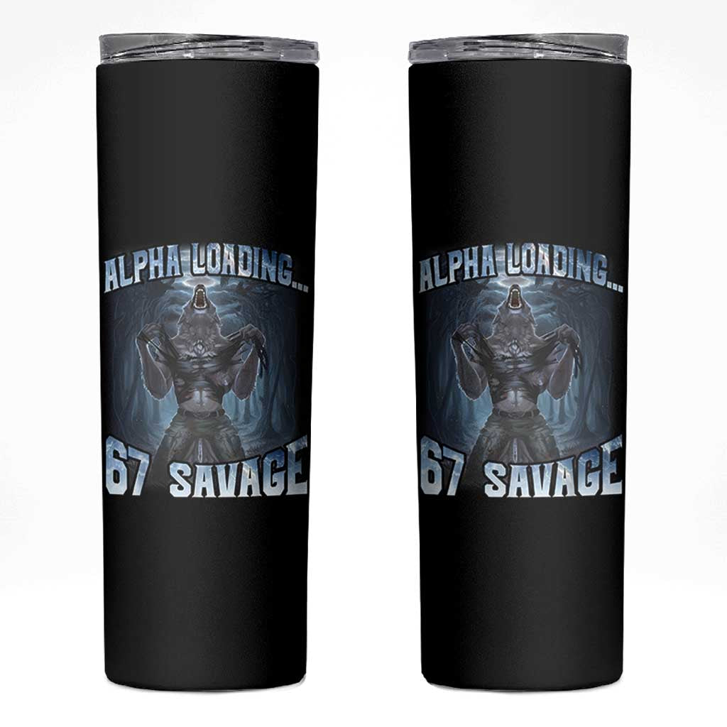 Funny 67 Alpha Wolf Skinny Tumbler Alpha Loading 67 Savage Six Seven Gen Z Meme - Wonder Print Shop