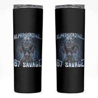 Funny 67 Alpha Wolf Skinny Tumbler Alpha Loading 67 Savage Six Seven Gen Z Meme - Wonder Print Shop