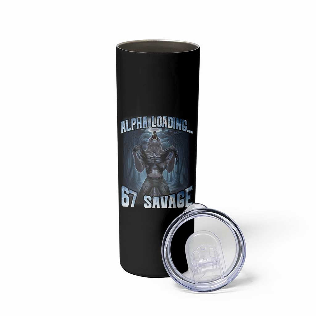 Funny 67 Alpha Wolf Skinny Tumbler Alpha Loading 67 Savage Six Seven Gen Z Meme - Wonder Print Shop