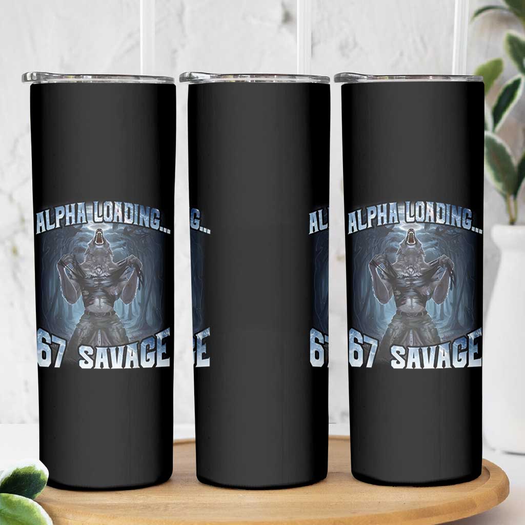 Funny 67 Alpha Wolf Skinny Tumbler Alpha Loading 67 Savage Six Seven Gen Z Meme - Wonder Print Shop