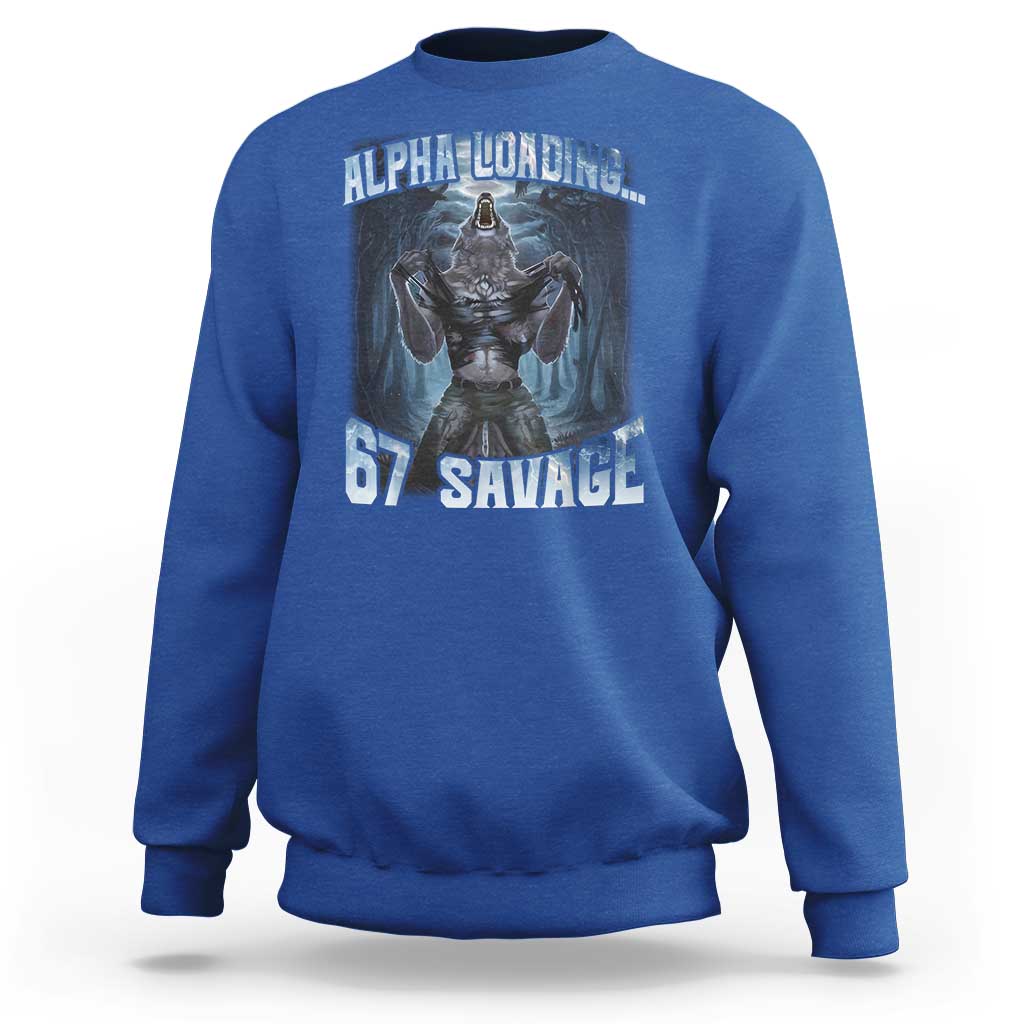 Funny 67 Alpha Wolf Sweatshirt Alpha Loading 67 Savage Six Seven Gen Z Meme - Wonder Print Shop