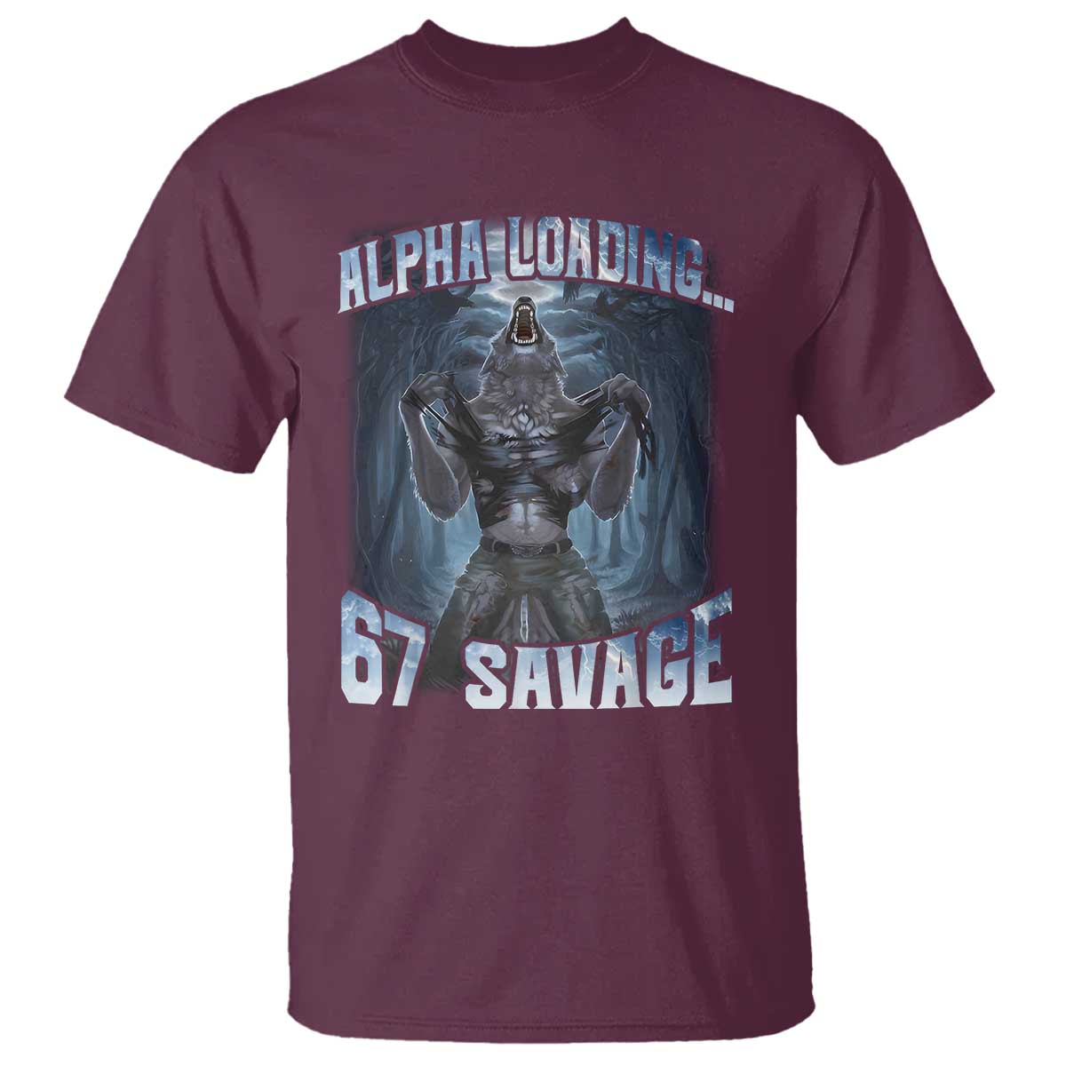 Funny 67 Alpha Wolf T Shirt Alpha Loading 67 Savage Six Seven Gen Z Meme - Wonder Print Shop