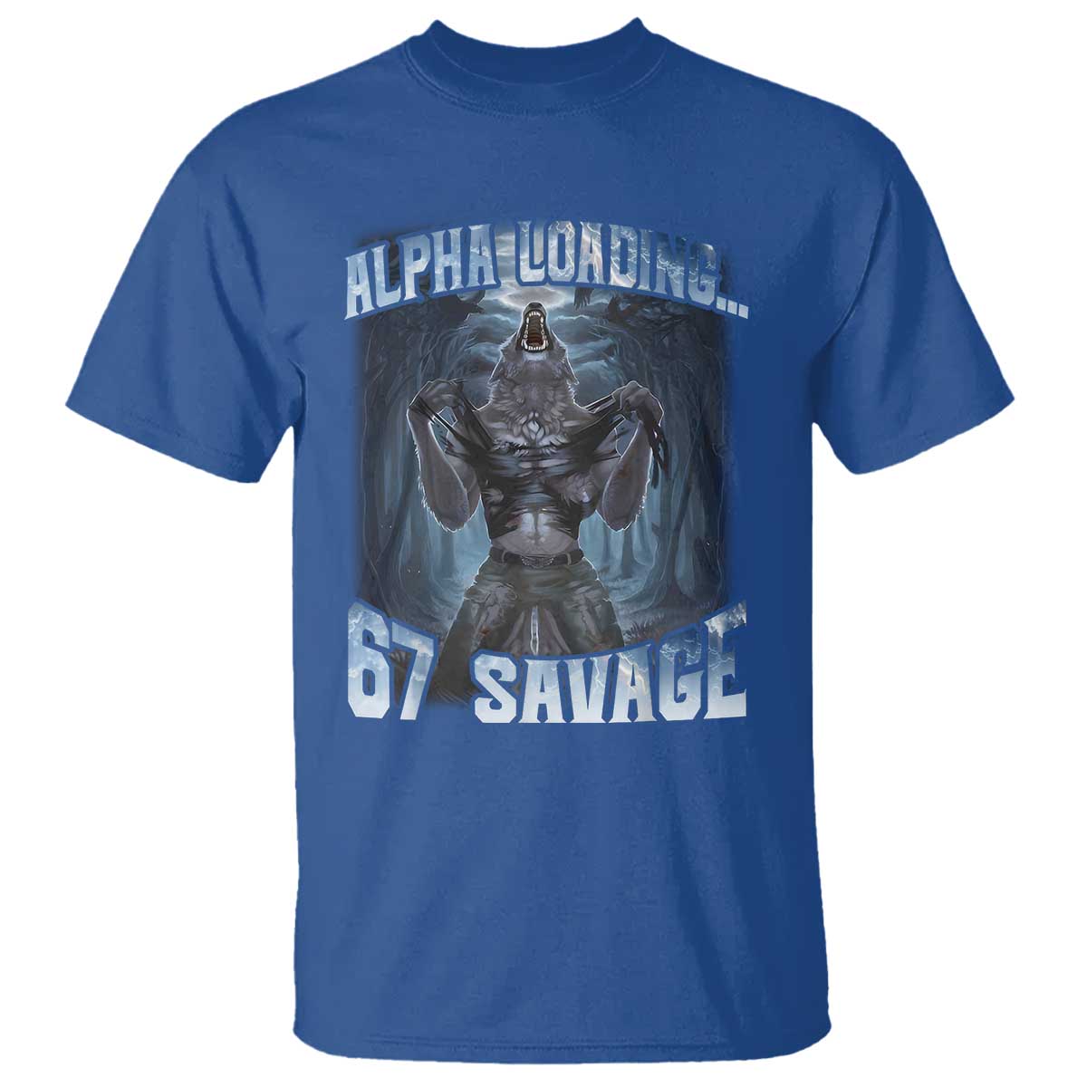 Funny 67 Alpha Wolf T Shirt Alpha Loading 67 Savage Six Seven Gen Z Meme - Wonder Print Shop