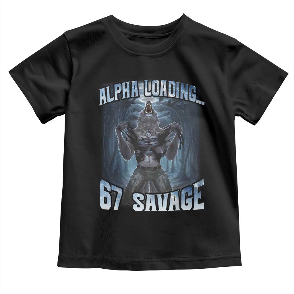 Funny 67 Alpha Wolf Toddler T Shirt Alpha Loading 67 Savage Six Seven Gen Z Meme - Wonder Print Shop
