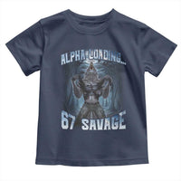 Funny 67 Alpha Wolf Toddler T Shirt Alpha Loading 67 Savage Six Seven Gen Z Meme - Wonder Print Shop