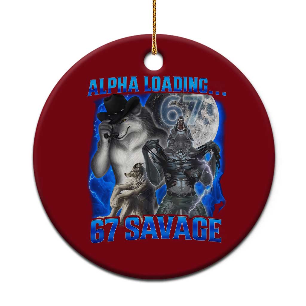 Funny Six Seven Alpha Wolf Ceramic Ornament Alpha Loading 67 Savage Wolves Moon Meme