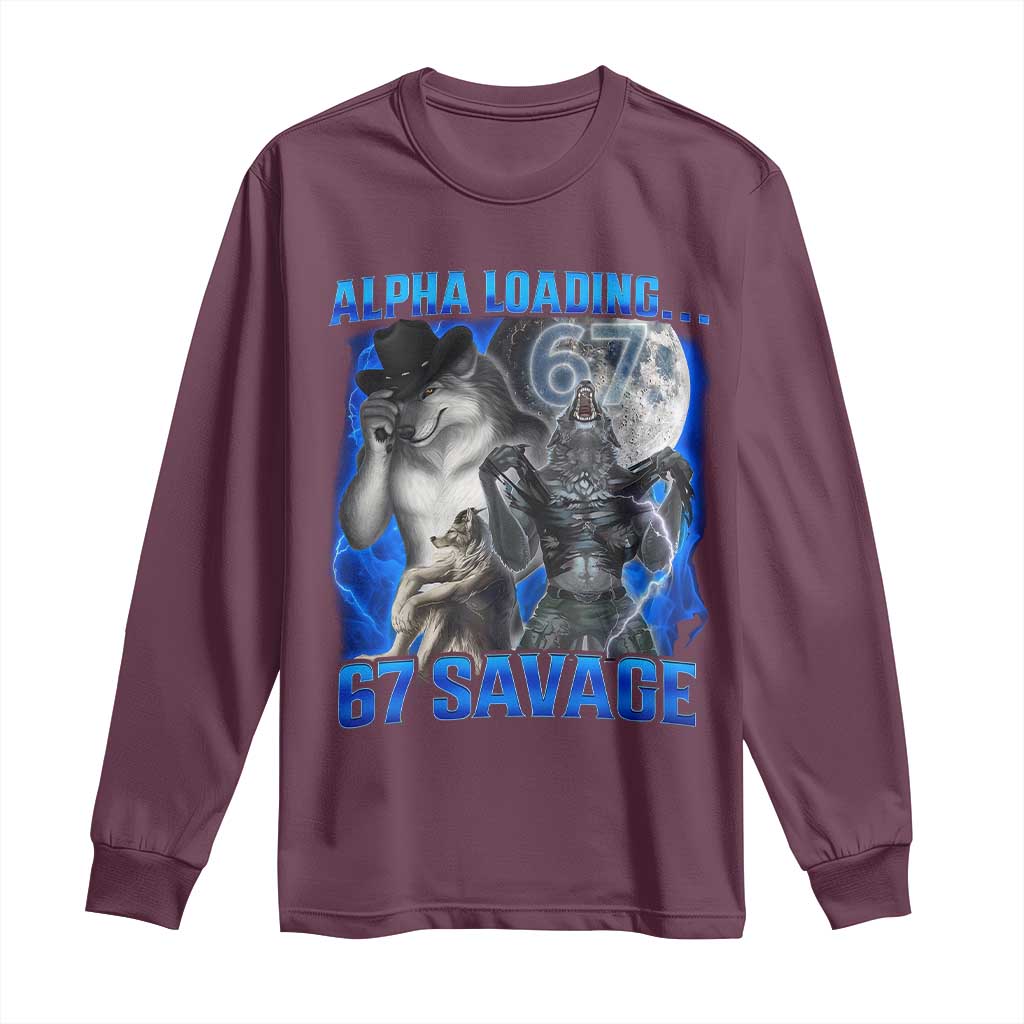 Funny Six Seven Alpha Wolf Long Sleeve Shirt Alpha Loading 67 Savage Wolves Moon Meme