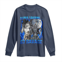 Funny Six Seven Alpha Wolf Long Sleeve Shirt Alpha Loading 67 Savage Wolves Moon Meme