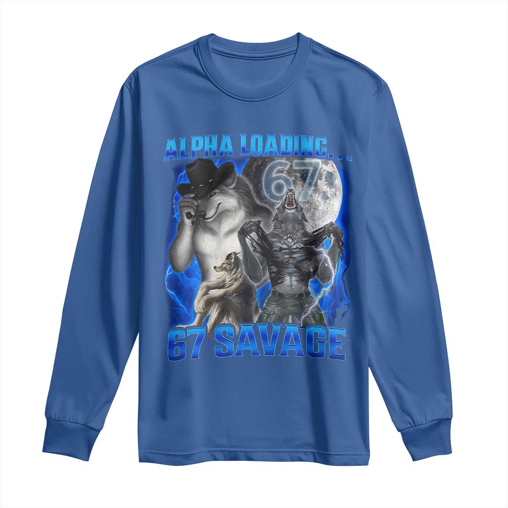Funny Six Seven Alpha Wolf Long Sleeve Shirt Alpha Loading 67 Savage Wolves Moon Meme