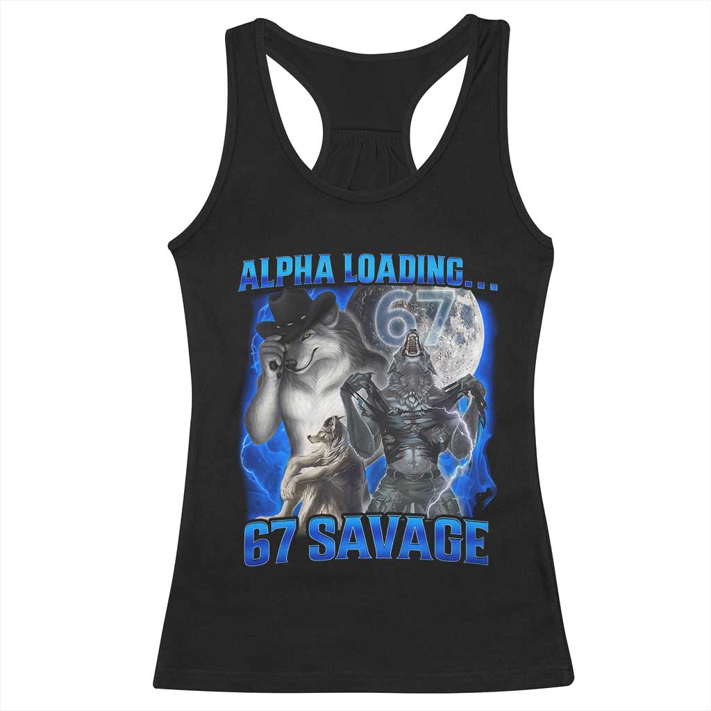 Funny Six Seven Alpha Wolf Racerback Tank Top Alpha Loading 67 Savage Wolves Moon Meme