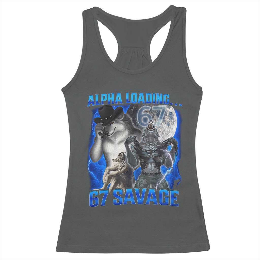 Funny Six Seven Alpha Wolf Racerback Tank Top Alpha Loading 67 Savage Wolves Moon Meme