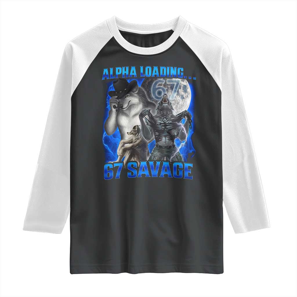 Funny Six Seven Alpha Wolf Raglan Shirt Alpha Loading 67 Savage Wolves Moon Meme