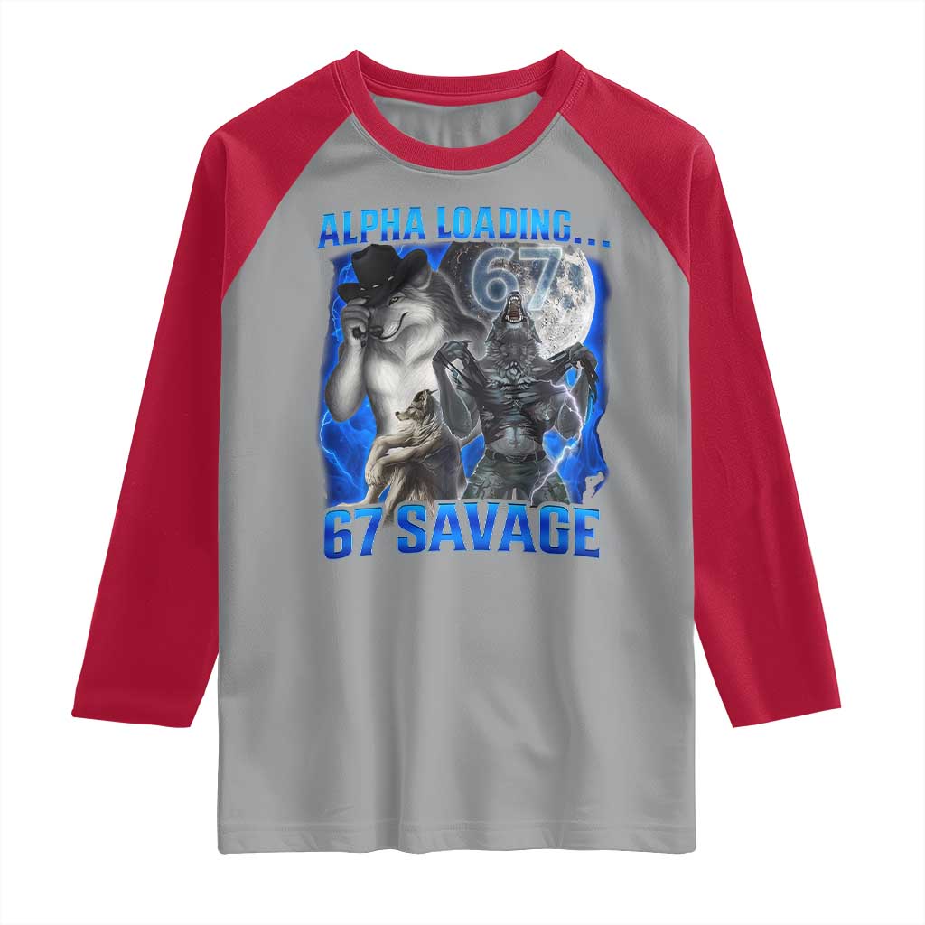 Funny Six Seven Alpha Wolf Raglan Shirt Alpha Loading 67 Savage Wolves Moon Meme