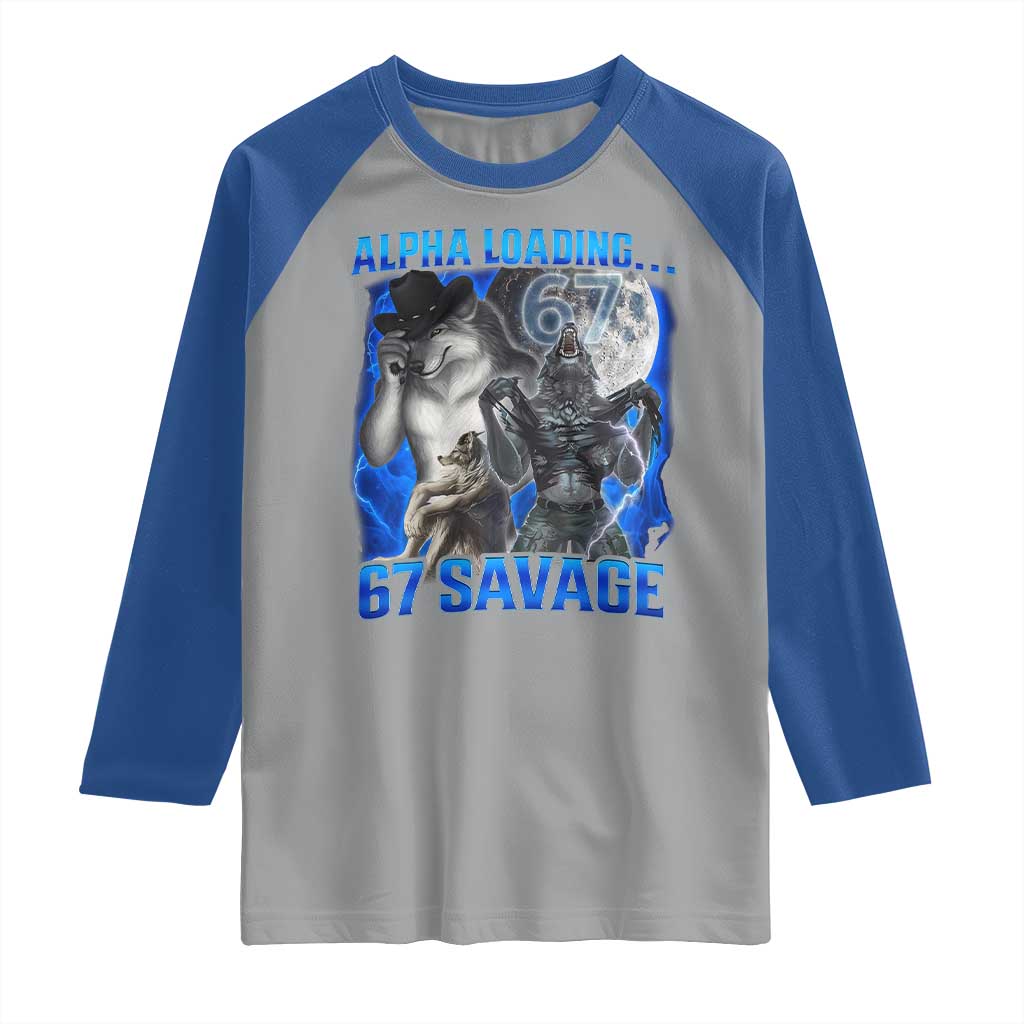 Funny Six Seven Alpha Wolf Raglan Shirt Alpha Loading 67 Savage Wolves Moon Meme