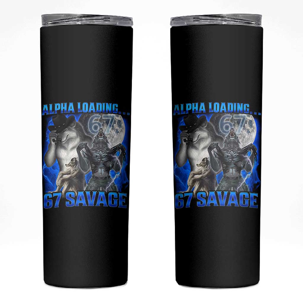 Funny Six Seven Alpha Wolf Skinny Tumbler Alpha Loading 67 Savage Wolves Moon Meme