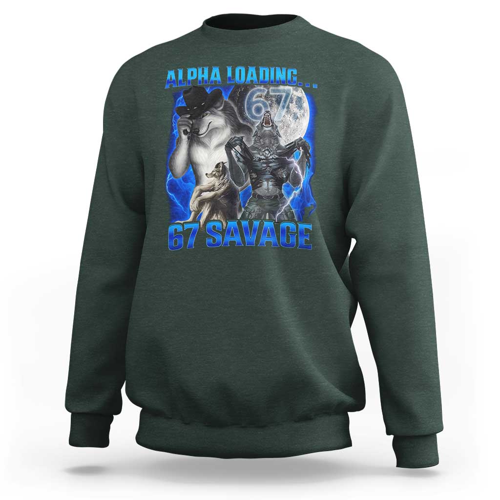 Funny Six Seven Alpha Wolf Sweatshirt Alpha Loading 67 Savage Wolves Moon Meme