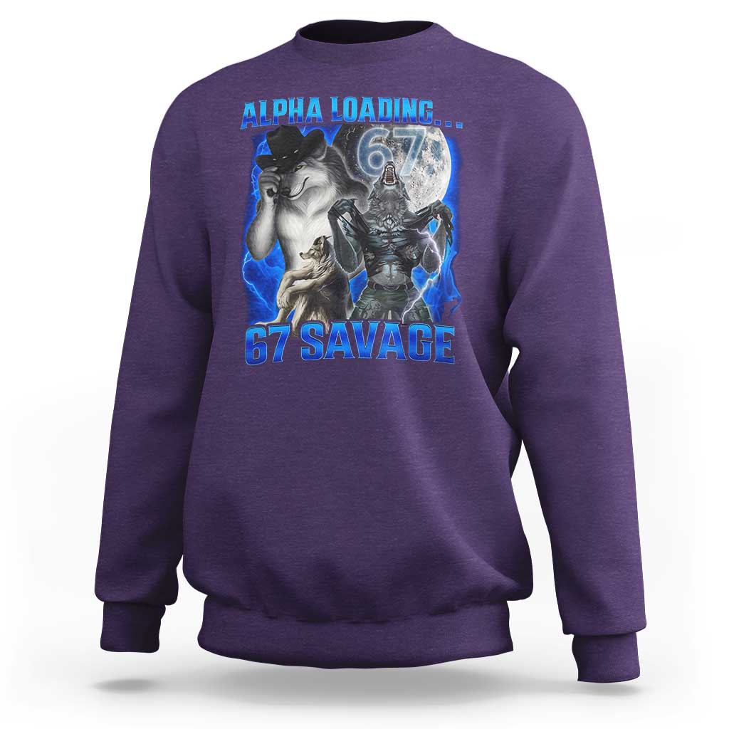 Funny Six Seven Alpha Wolf Sweatshirt Alpha Loading 67 Savage Wolves Moon Meme