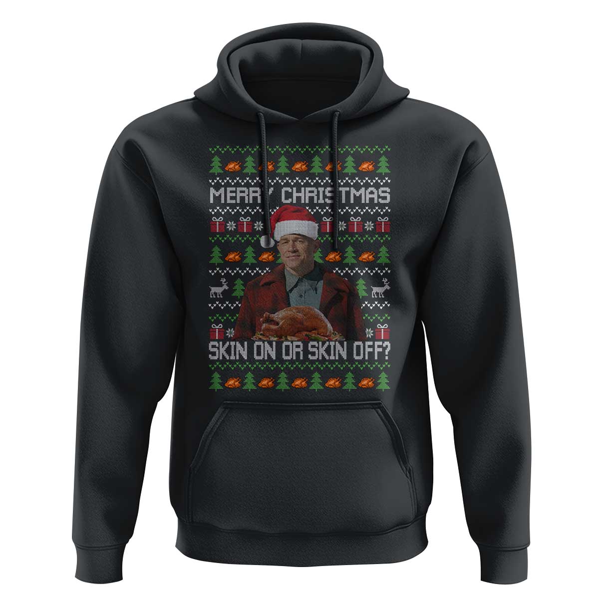 Ed Gein Christmas Hoodie Funny Merry Christmas Skin On Or Skin Off Turkey - Wonder Print Shop