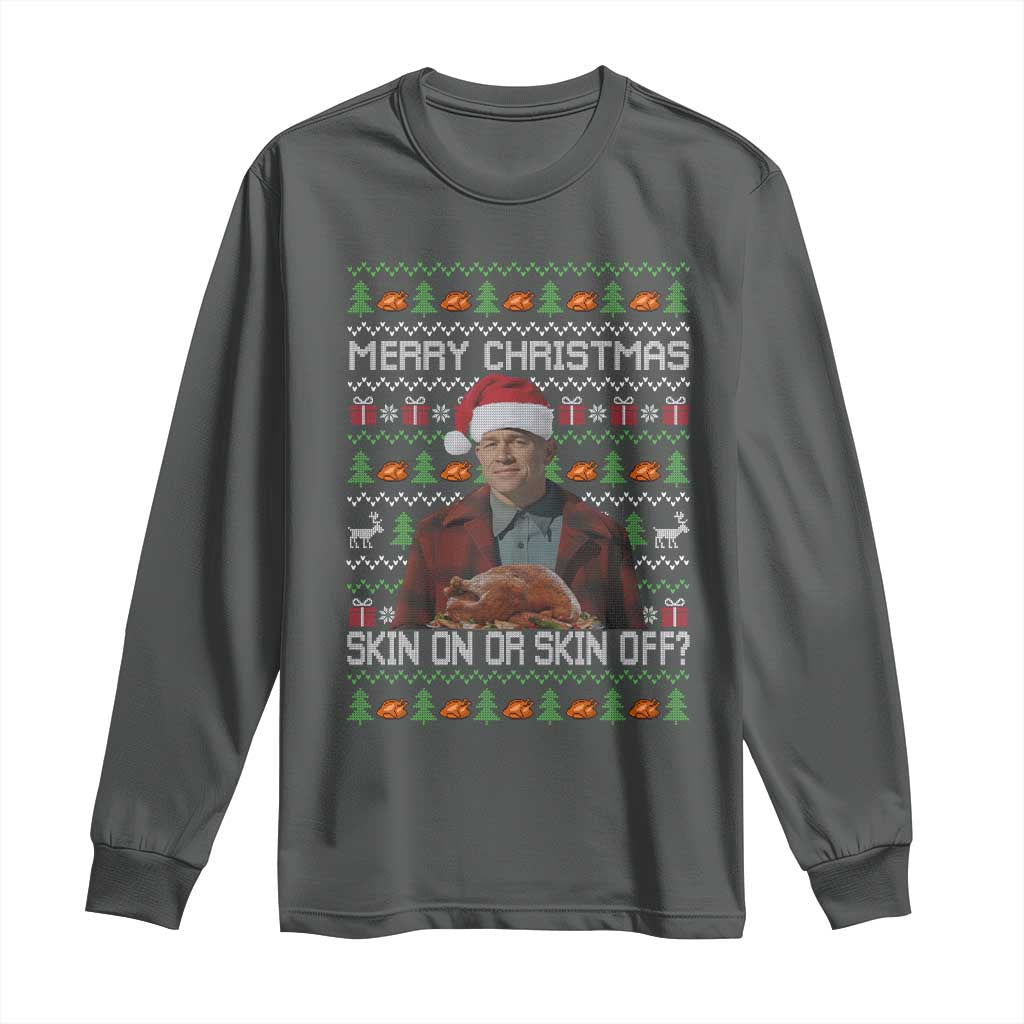 Ed Gein Christmas Long Sleeve Shirt Funny Merry Christmas Skin On Or Skin Off Turkey - Wonder Print Shop