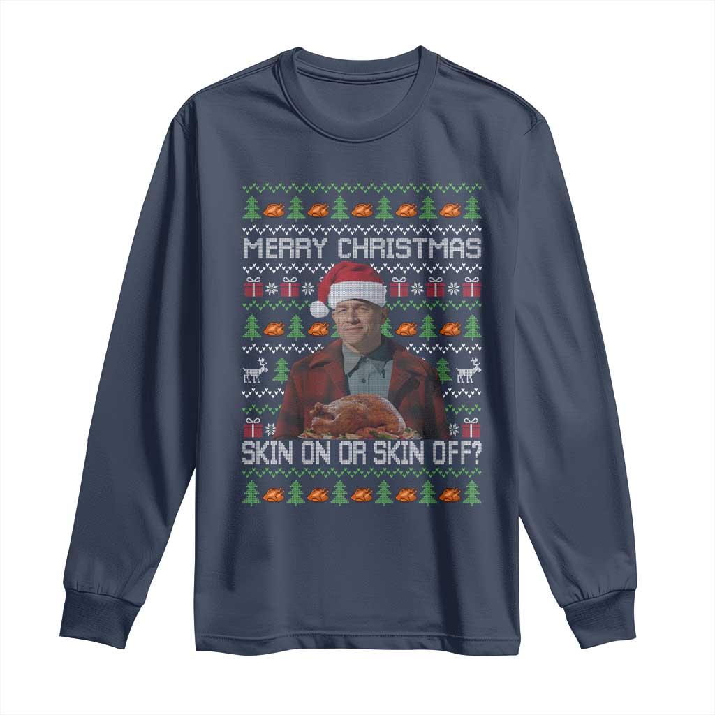 Ed Gein Christmas Long Sleeve Shirt Funny Merry Christmas Skin On Or Skin Off Turkey - Wonder Print Shop