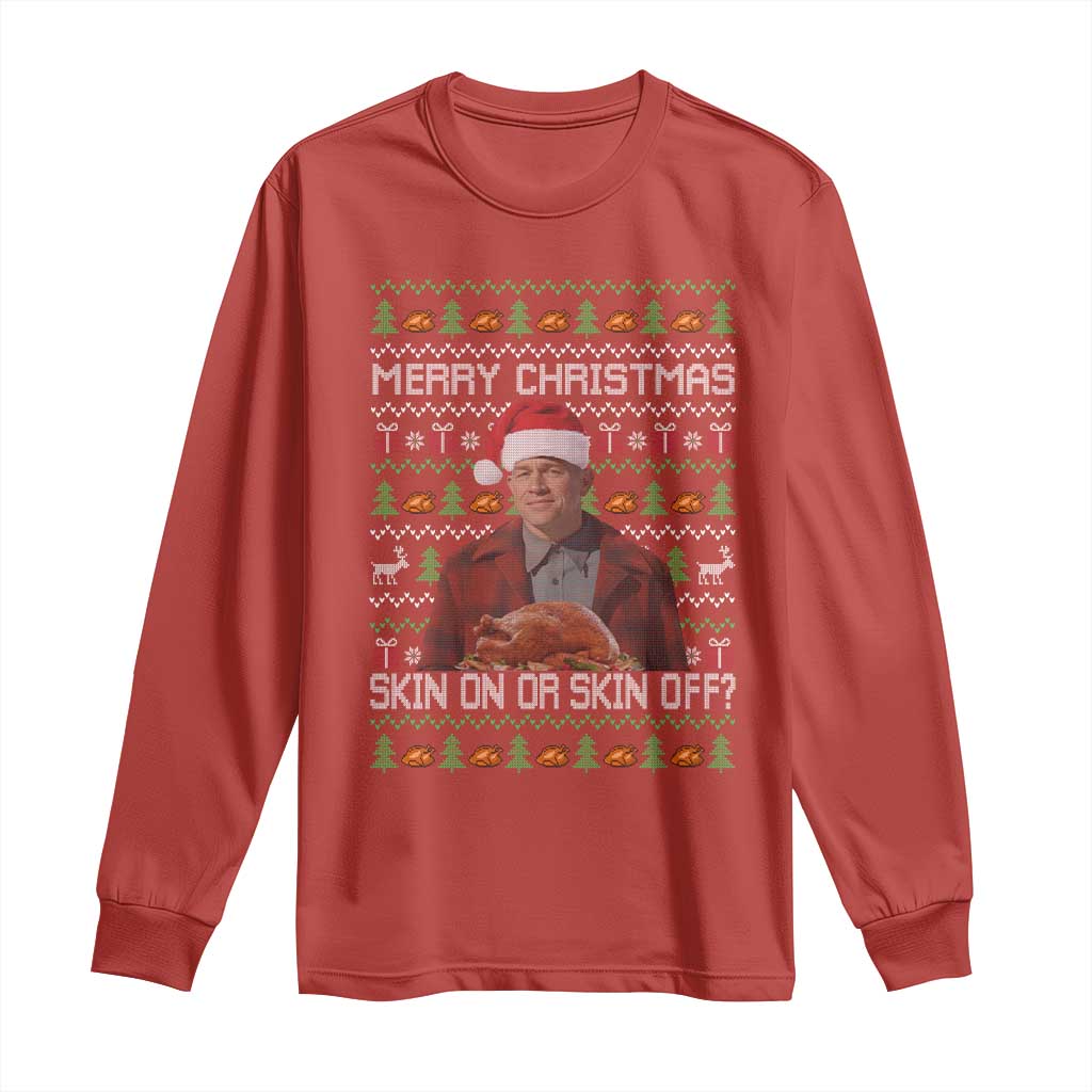 Ed Gein Christmas Long Sleeve Shirt Funny Merry Christmas Skin On Or Skin Off Turkey - Wonder Print Shop