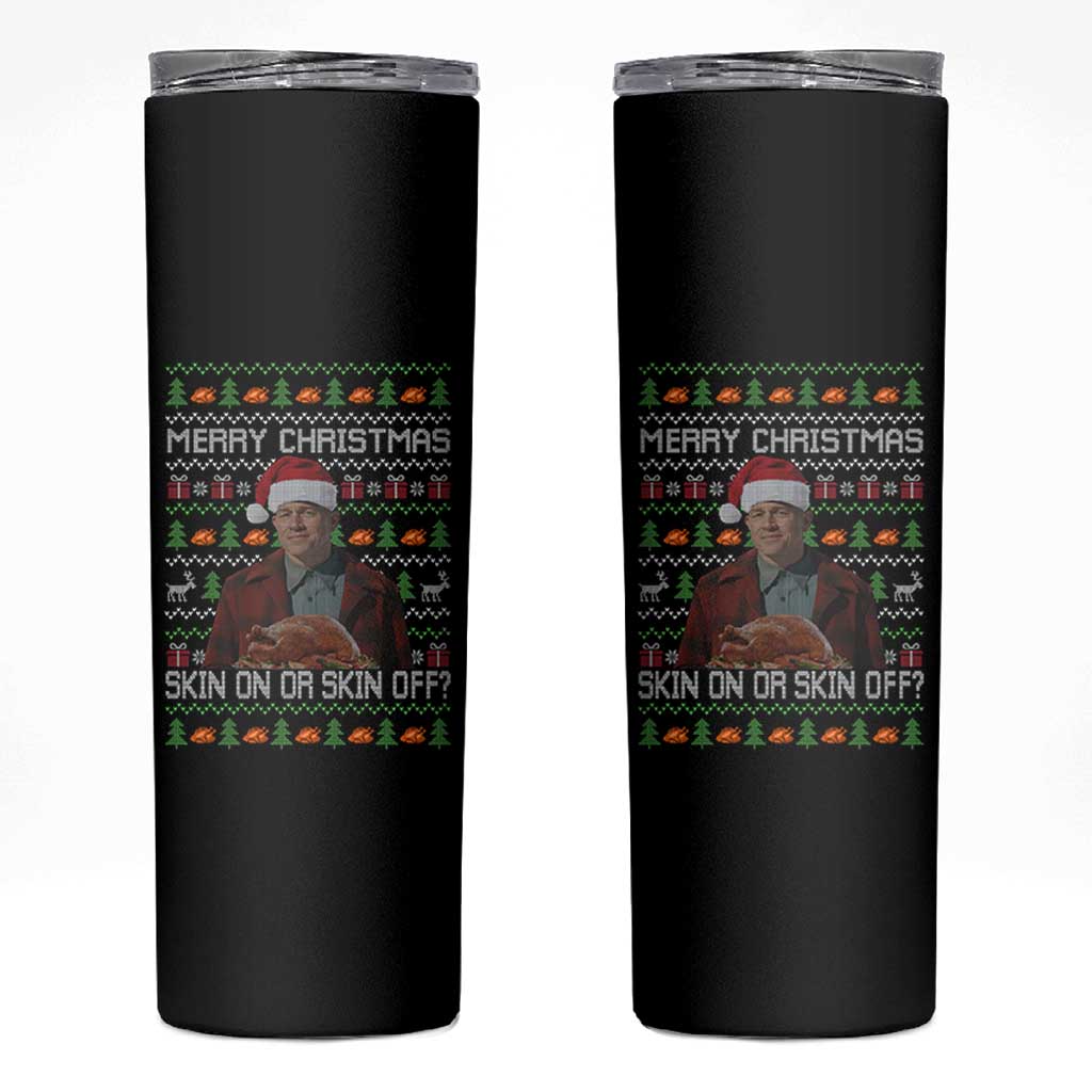 Ed Gein Christmas Skinny Tumbler Funny Merry Christmas Skin On Or Skin Off Turkey - Wonder Print Shop