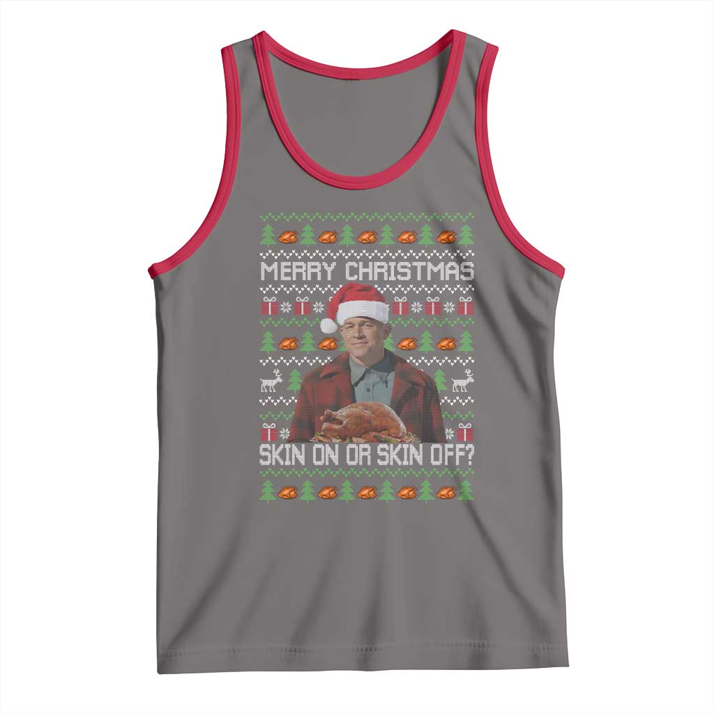 Ed Gein Christmas Tank Top Funny Merry Christmas Skin On Or Skin Off Turkey - Wonder Print Shop