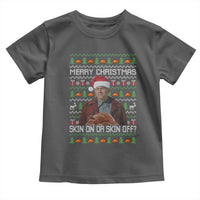 Ed Gein Christmas Toddler T Shirt Funny Merry Christmas Skin On Or Skin Off Turkey - Wonder Print Shop