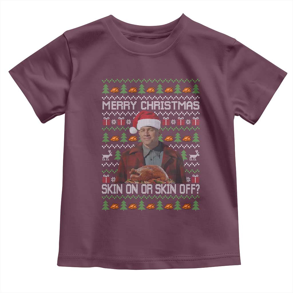 Ed Gein Christmas Toddler T Shirt Funny Merry Christmas Skin On Or Skin Off Turkey - Wonder Print Shop