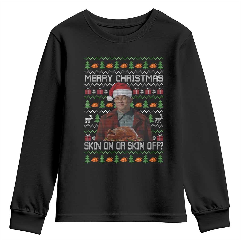 Ed Gein Christmas Youth Sweatshirt Funny Merry Christmas Skin On Or Skin Off Turkey - Wonder Print Shop