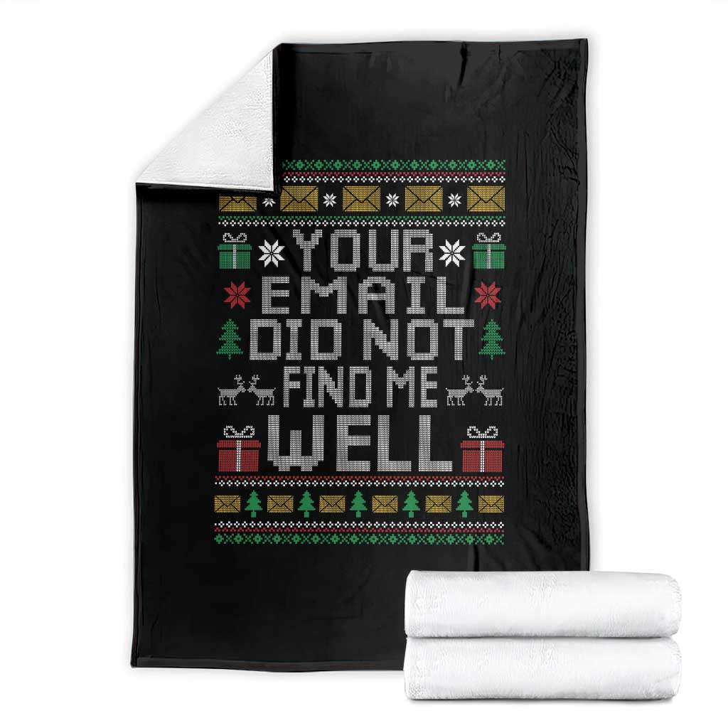 Funny Office Christmas Throw Blanket Your Email Did Not Find Me Well Holiday Work - Wonder Print Shop