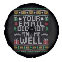 Funny Office Christmas Spare Tire Cover Your Email Did Not Find Me Well Holiday Work - Wonder Print Shop