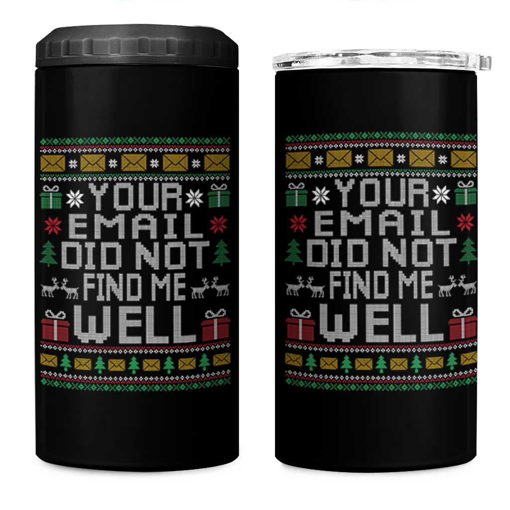 Funny Office Christmas 4 in 1 Can Cooler Tumbler Your Email Did Not Find Me Well Holiday Work - Wonder Print Shop