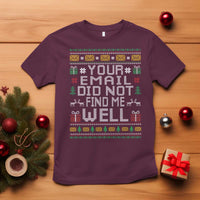Funny Office Christmas T Shirt Your Email Did Not Find Me Well Holiday Work - Wonder Print Shop