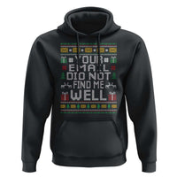 Funny Office Christmas Hoodie Your Email Did Not Find Me Well Holiday Work - Wonder Print Shop