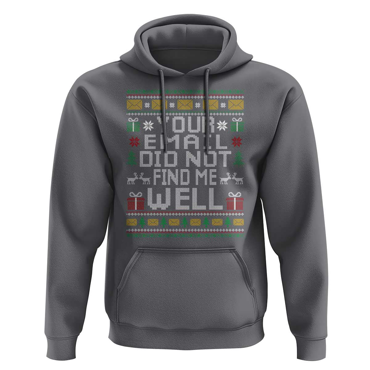 Funny Office Christmas Hoodie Your Email Did Not Find Me Well Holiday Work - Wonder Print Shop