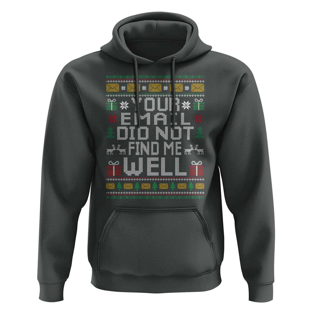 Funny Office Christmas Hoodie Your Email Did Not Find Me Well Holiday Work - Wonder Print Shop