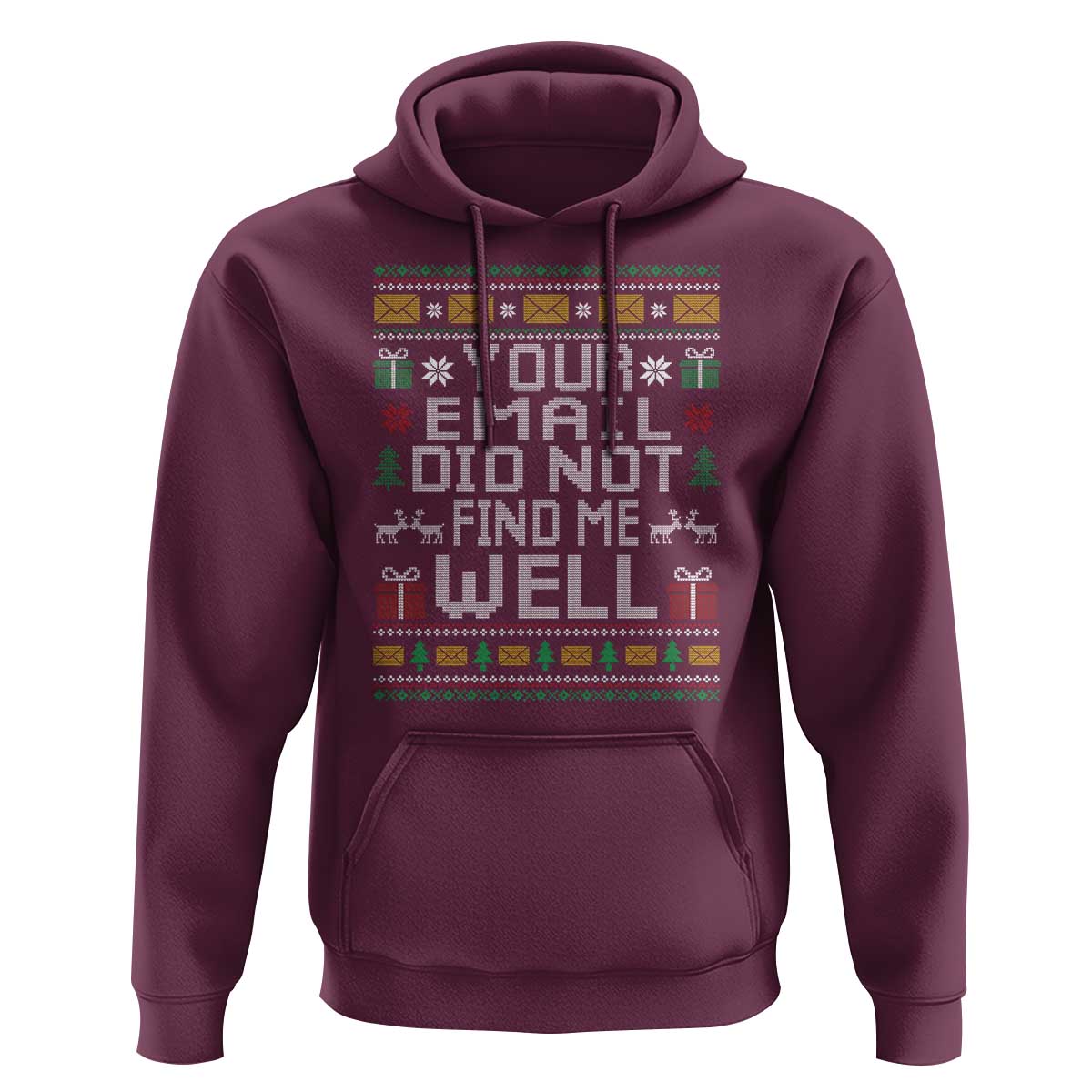 Funny Office Christmas Hoodie Your Email Did Not Find Me Well Holiday Work - Wonder Print Shop