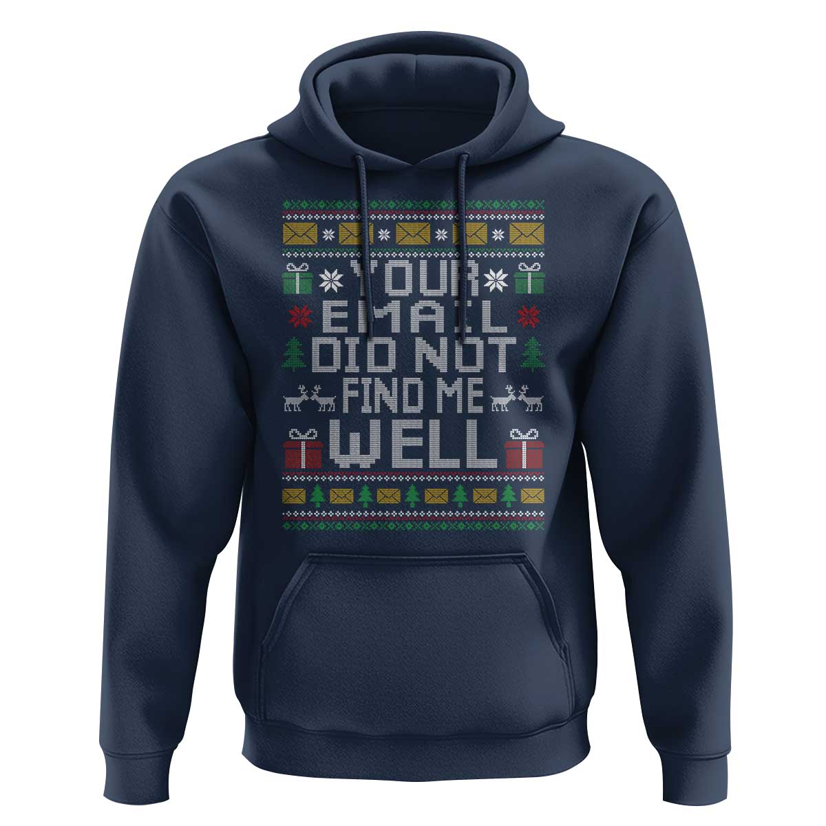 Funny Office Christmas Hoodie Your Email Did Not Find Me Well Holiday Work - Wonder Print Shop
