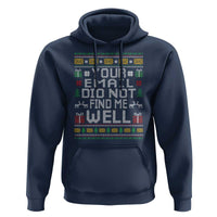 Funny Office Christmas Hoodie Your Email Did Not Find Me Well Holiday Work - Wonder Print Shop
