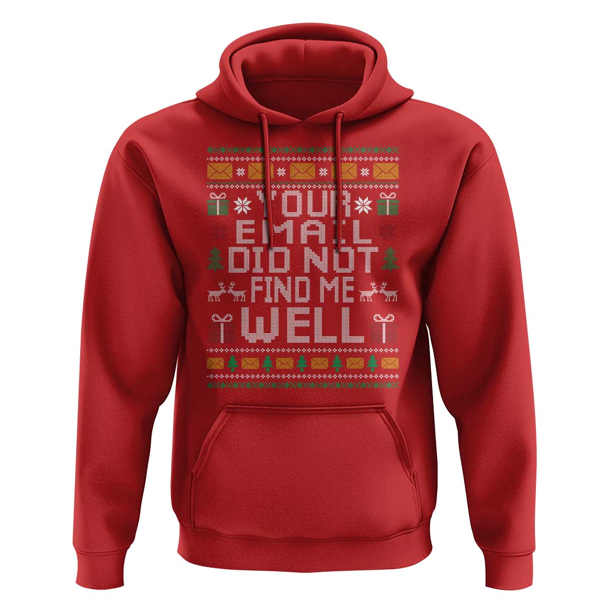 Funny Office Christmas Hoodie Your Email Did Not Find Me Well Holiday Work - Wonder Print Shop