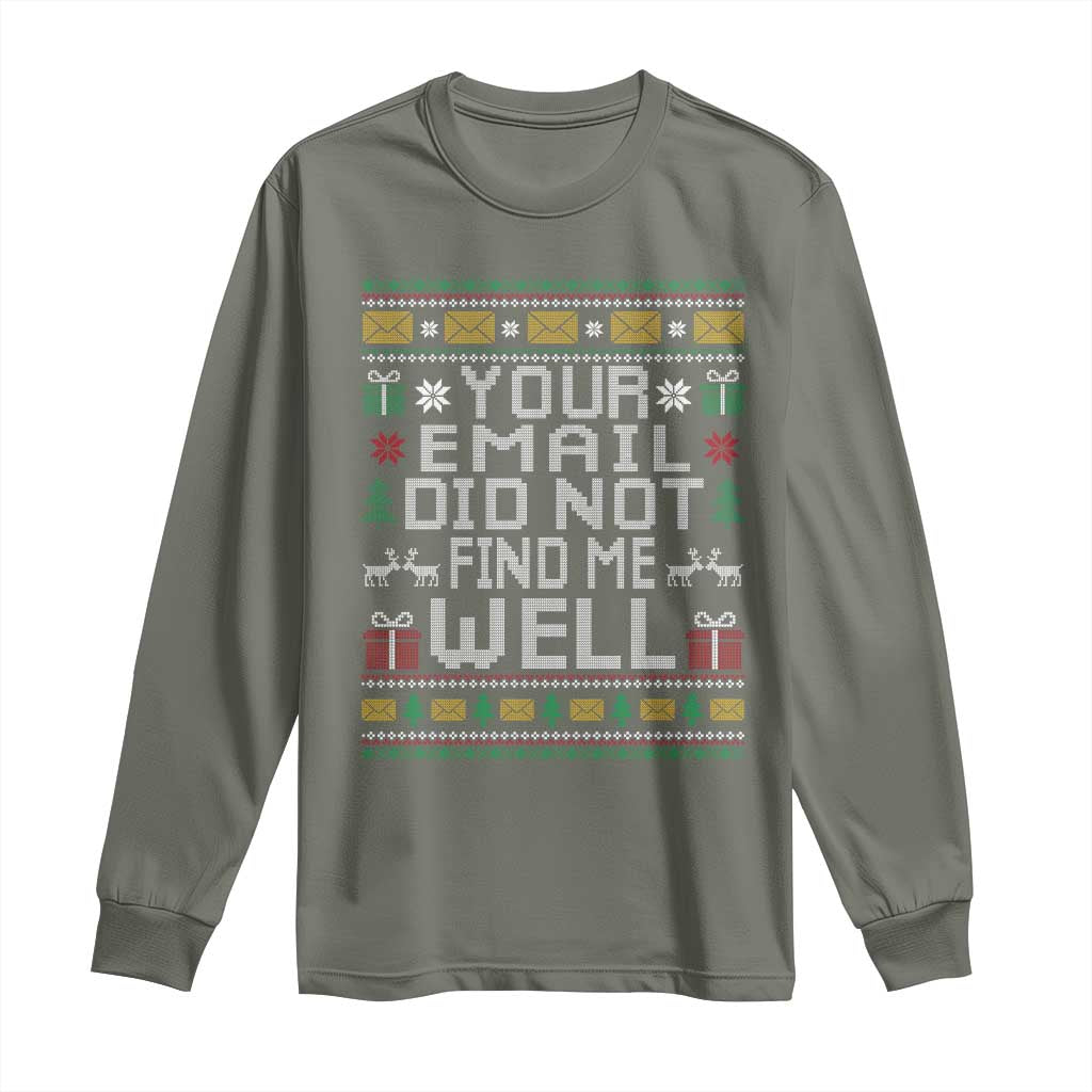 Funny Office Christmas Long Sleeve Shirt Your Email Did Not Find Me Well Holiday Work - Wonder Print Shop