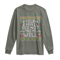 Funny Office Christmas Long Sleeve Shirt Your Email Did Not Find Me Well Holiday Work - Wonder Print Shop