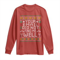 Funny Office Christmas Long Sleeve Shirt Your Email Did Not Find Me Well Holiday Work - Wonder Print Shop