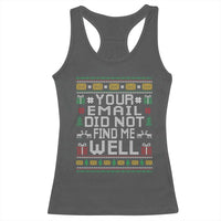 Funny Office Christmas Racerback Tank Top Your Email Did Not Find Me Well Holiday Work - Wonder Print Shop