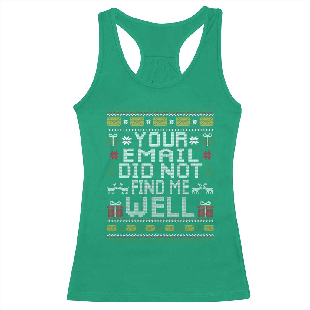 Funny Office Christmas Racerback Tank Top Your Email Did Not Find Me Well Holiday Work - Wonder Print Shop