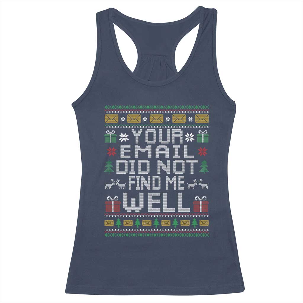 Funny Office Christmas Racerback Tank Top Your Email Did Not Find Me Well Holiday Work - Wonder Print Shop